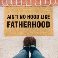 Ain't No Hood Like Fatherhood - Doormat
