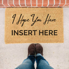 I Hope You Have (customise) - Doormat