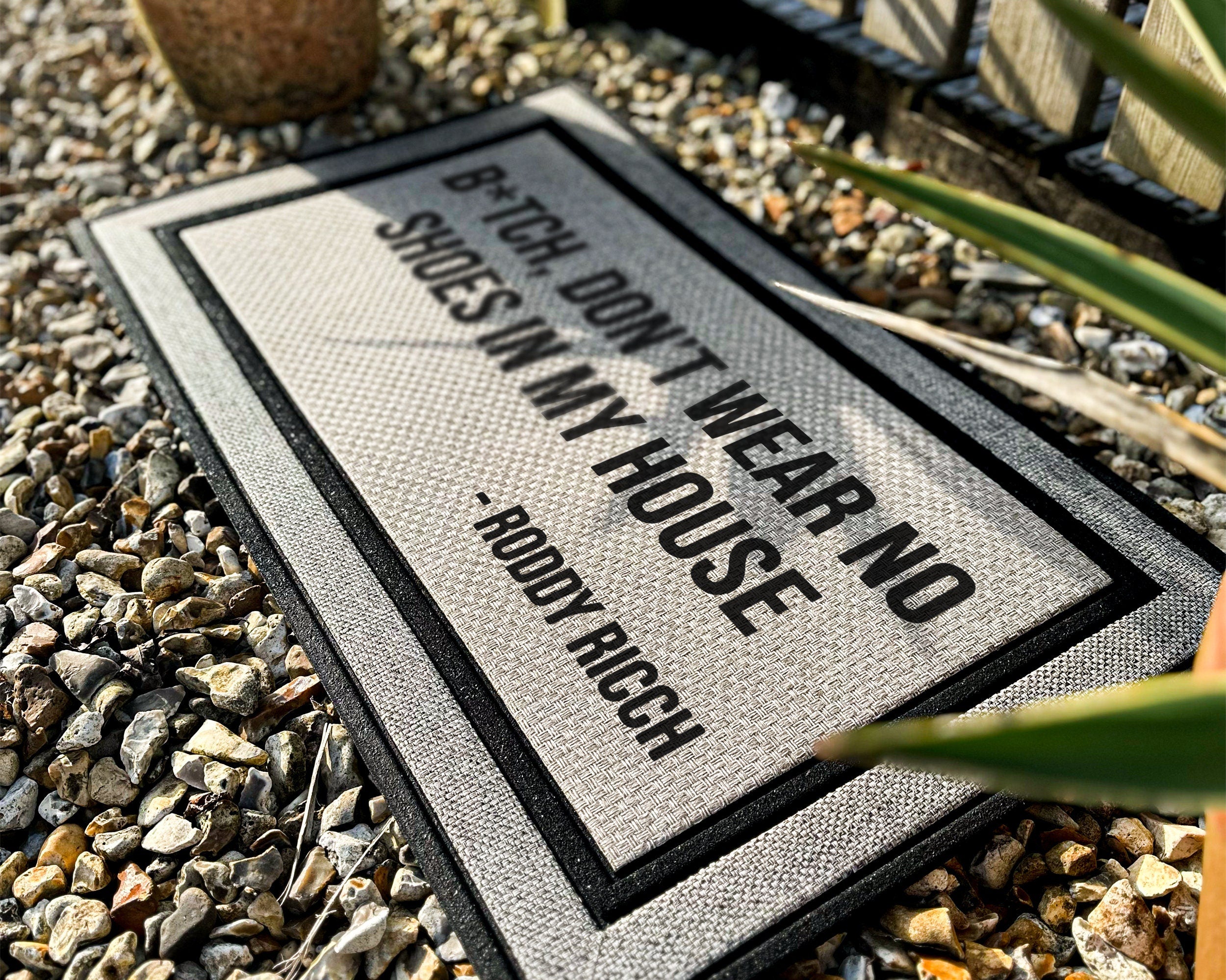 Roddy Ricch Doormat - b*tch don't wear no shoes in my house