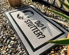 The Office Stanley Quote Doormat - Did I Stutter?