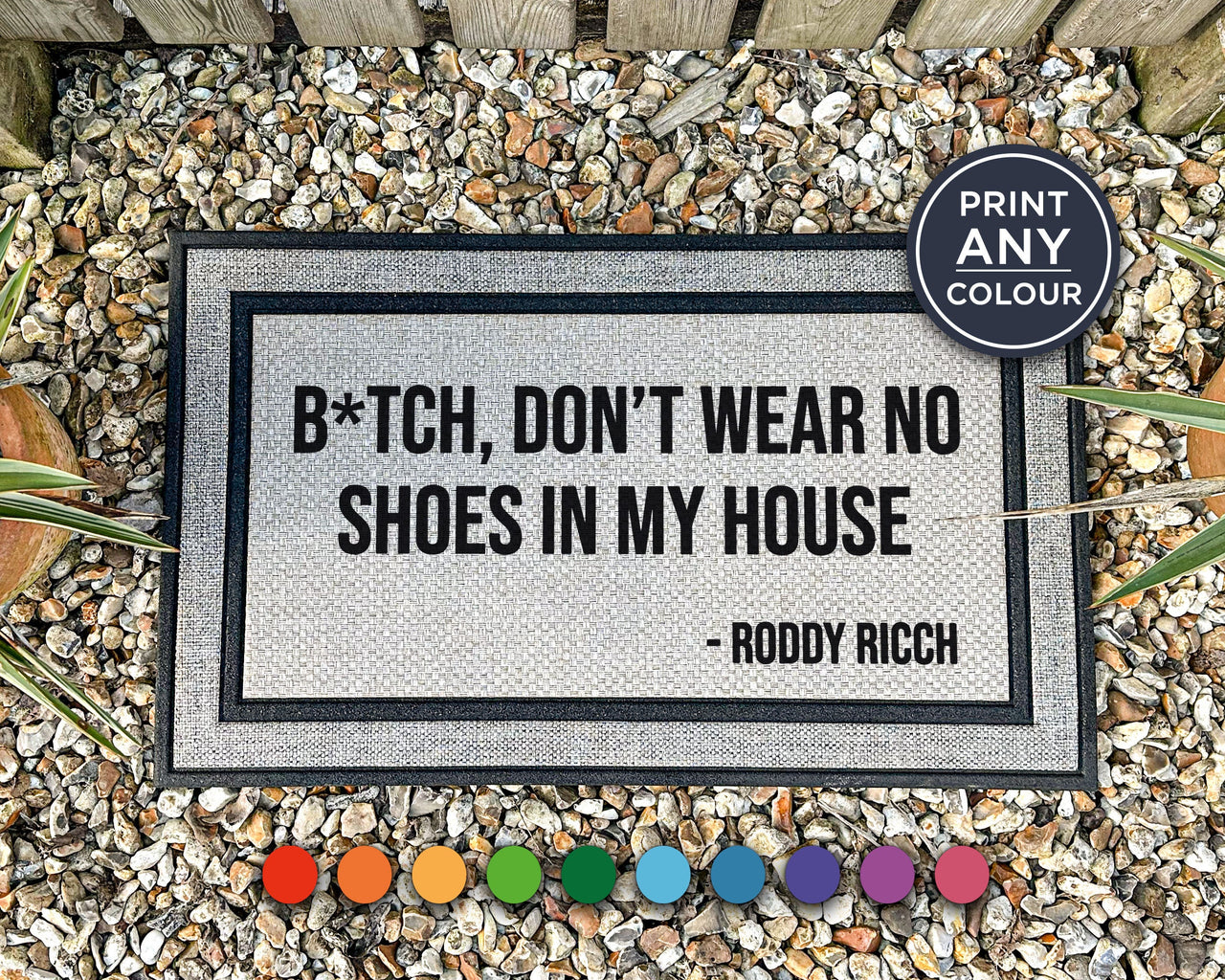 Roddy Ricch Doormat - b*tch don't wear no shoes in my house