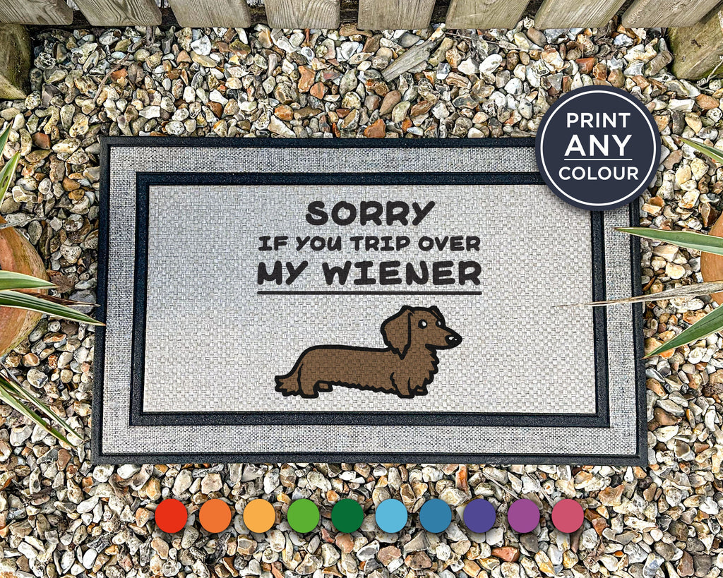 Wiener Dog Mat - Sorry If You Trip Over My Wiener Doormat
