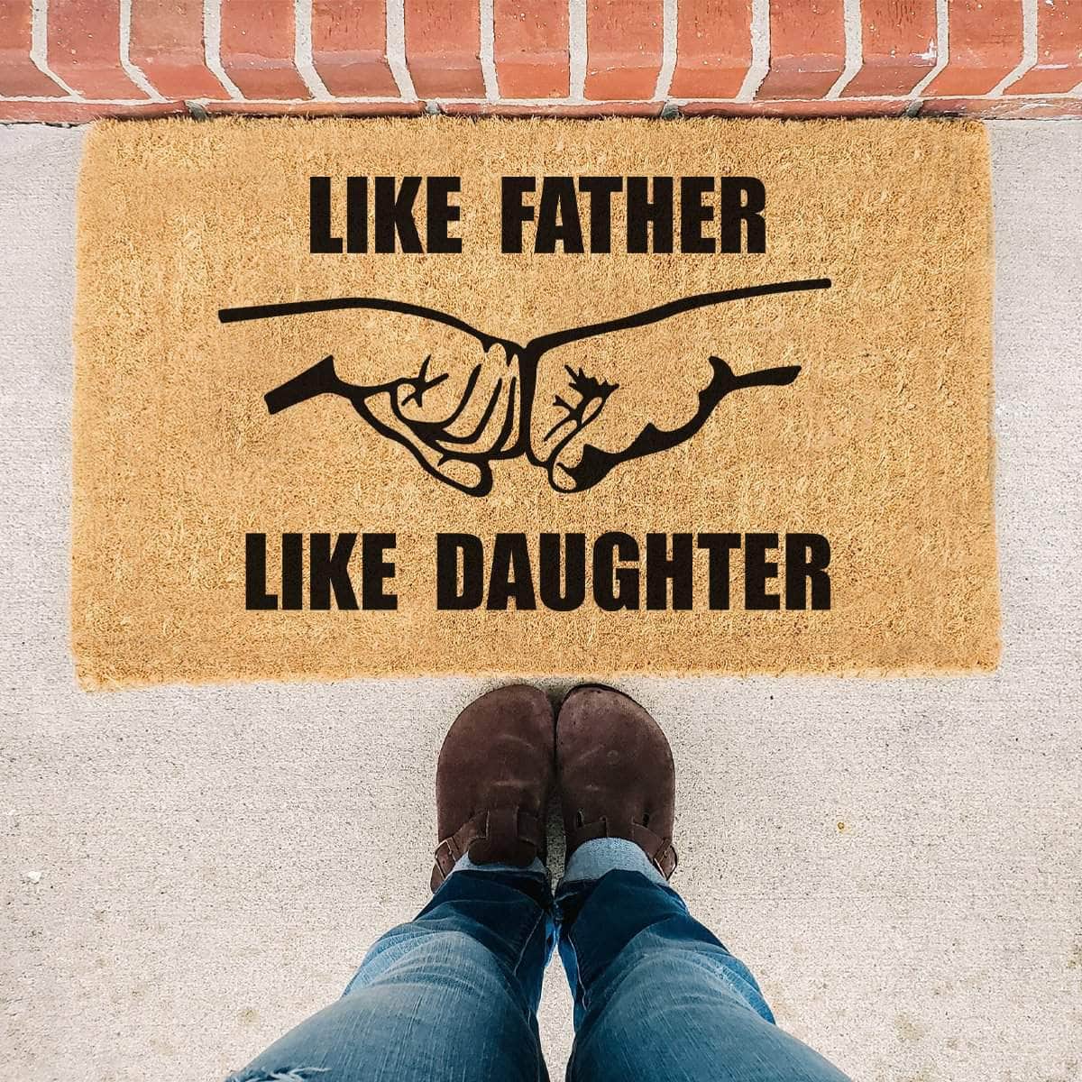 Like Father Like Daughter - Doormat